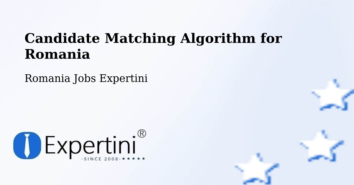 Candidate Matching Algorithm Overview – Dalu - Romania Jobs Expertini