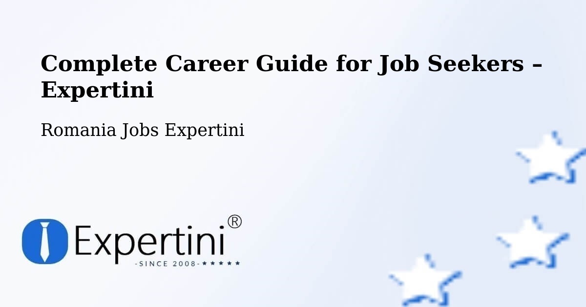 Career Guide for Job Seekers – Dalu - Dalu, Romania Jobs Expertini