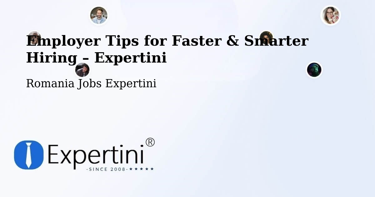 Employer Tips for Hiring & Recruitment – Dalu - Dalu, Romania Jobs Expertini