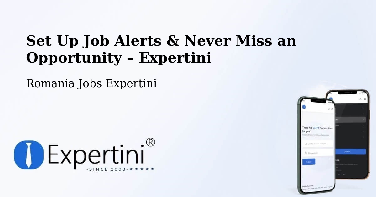 Job Alerts Guide – Get Notified About New Jobs in Dalu - Dalu, Romania Jobs Expertini