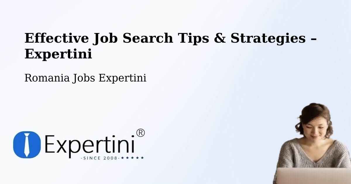 Job Search Tips & Strategies for Job Seekers – Dalu - Dalu, Romania Jobs Expertini