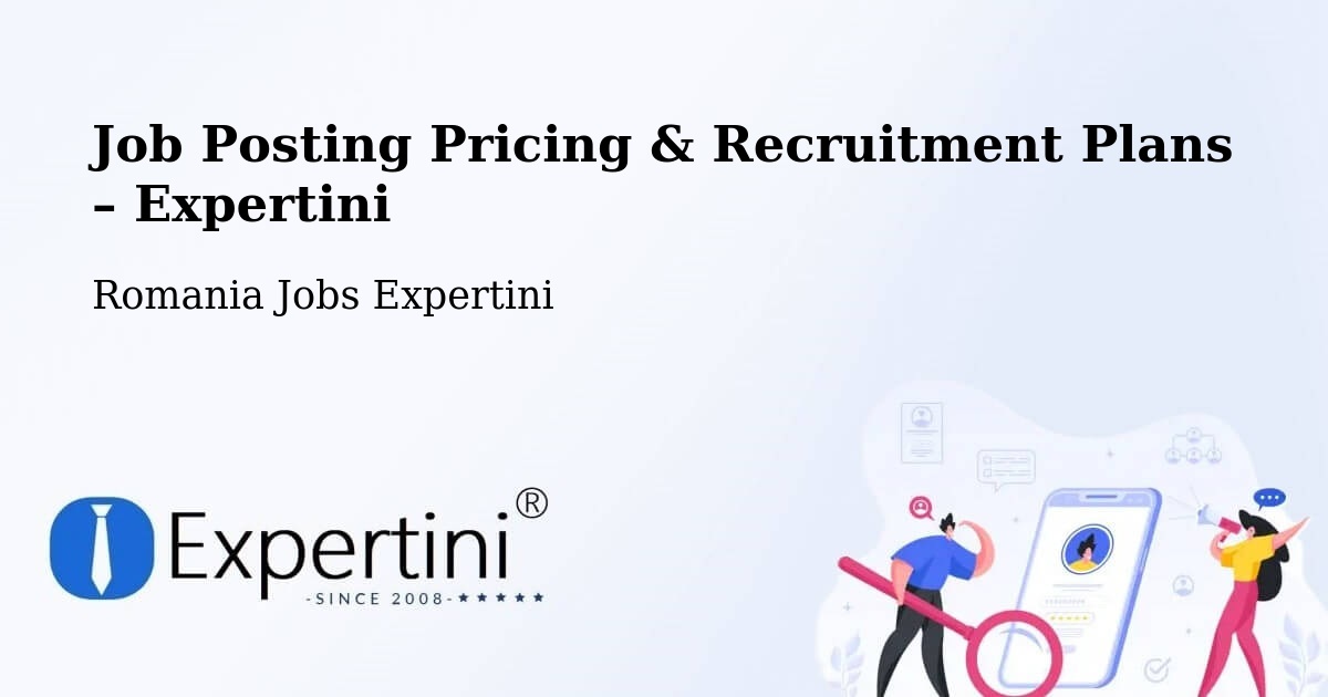 Job Posting Pricing & Recruitment Plans – Dalu - Dalu, Romania Jobs Expertini