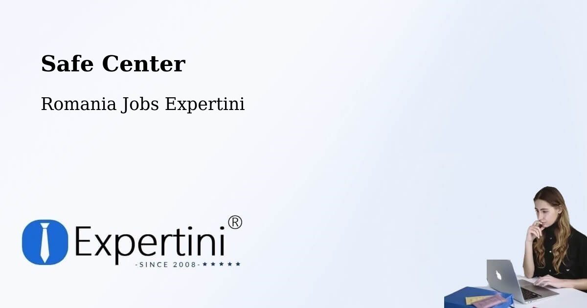Safety Center – Dalu - Romania Jobs Expertini